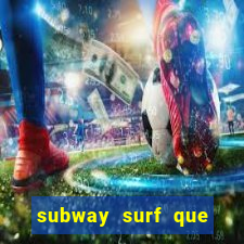 subway surf que ganha dinheiro link